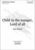 Child in the Manger, Lord of All - Vocal Score (Sheet music) - Alan Bullard Photo