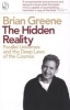 The Hidden Reality - Parallel Universes and the Deep Laws of the Cosmos (Paperback) - Brian Greene Photo