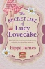 The Secret Life of Lucy Lovecake (Paperback) - Pippa James Photo