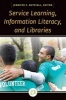 Service Learning, Information Literacy, and Libraries (Paperback) - Jennifer E Nutefall Photo