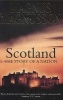 Scotland - The Story of a Nation (Paperback, New Ed) - Magnus Magnusson Photo