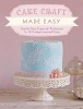 Cake Craft Made Easy - Step by Step Sugarcraft Techniques for 16 Vintage-Inspired Cakes (Paperback) - Fiona Pearce Photo