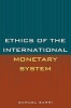 Ethics of the International Monetary Systems (Hardcover) - Samuel Sarri Photo