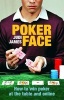 Poker Face - How to Win Poker at the Table and Online (Paperback) - Judi James Photo