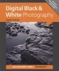 Digital Black & White Photography (Paperback) - David Taylor Photo