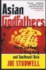 Asian Godfathers - Money and Power in Hong Kong and Southeast Asia (Paperback) - Joe Studwell Photo