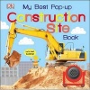 My Best Pop-Up Construction Site Book (Board book) - Dk Photo