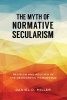 The Myth of Normative Secularism - Religion and Politics in the Democratic Homeworld (Paperback) - Daniel D Miller Photo