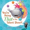 You're Doing That in the Talent Show?! (Hardcover) - Lynn Plourde Photo