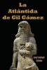 La Atlantida de Gil Gamez (Spanish, Paperback) - Jose Rafael Gomez Photo