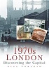 1970s London - Discovering the Capital (Paperback, New) - Alec Forshaw Photo