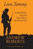 Love Tommy - Letters Home, from the Great War to the Present Day (Hardcover) - Andrew Roberts Photo