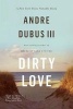 Dirty Love (Paperback) - Andre Dubus III Photo