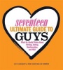 Seventeen ultimate guide to guys - What He Thinks About Flirting, Dating, Relationships, and You! (Paperback) - Ann Shoket Photo