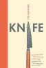 Knife - The Cult, Craft and Culture of the Cook's Knife (Hardcover) - Tim Hayward Photo