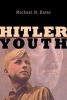 Hitler Youth (Paperback, New Ed) - Michael H Kater Photo