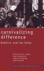 Carnivalizing Difference - Bakhtin and the Other (Hardcover) - Peter I Barta Photo