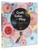 Craft, Color, and Play - Oodles of Funtastic Activities (Paperback) - Marie Fordacq Photo