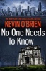 No One Needs to Know (Paperback) - Kevin OBrien Photo