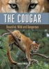 The Cougar - Beautiful, Wild and Dangerous (Hardcover) - Paula Wild Photo