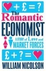 The Romantic Economist - A Story of Love and Market Forces (Hardcover) - Will Nicolson Photo