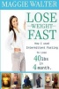 Lose Weight Fast - How I Used Intermittent Fasting to Lose 40 Lbs in 4 Month (Paperback) - Maggie Walter Photo