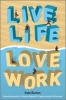 Live Life, Love Work (Paperback) - Kate Burton Photo