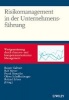 Risikomanagement in Der Unternehmensfuhrung - Wertgenerierung Durch Chancen- Und Kompetenzorientiertes Management (German, English, Hardcover) - Rainer Kalwait Photo