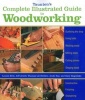 Taunton's Complete Illustrated Guide to Woodworking (Paperback) - Lonnie Bird Photo