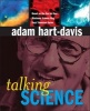 Talking Science (Paperback) - Adam Hart Davis Photo