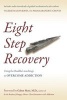 Eight Step Recovery - Using the Buddha's Teachings to Overcome Addiction (Paperback) - Valerie Mason John Photo