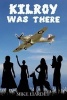 Kilroy Was There - A Tale of Amazing Pranks, Wizard Prangs and Wanton Women, by the Man Behind the Infamous WWII Graffiti. from the Memoirs of Pilot Officer Kilroy, Cdeg(f), Dm(joint). (Paperback) - Mike Liardet Photo