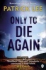 Only to Die Again (Paperback) - Patrick Lee Photo