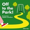 Off to the Park! (Board book) - Stephen Cheetham Photo