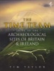 Time Team Guide to the Archaeological Sites of Britain & Ireland (Paperback) - Tim Taylor Photo