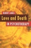 Love and Death in Psychotherapy (Paperback) - Robert Langs Photo