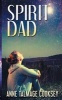 Spirit Dad (Paperback) - Anne Talmage Cooksey Photo