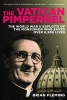 The Vatican Pimpernel - The World War II Exploits of the Monsignor Who Saved Over 6,500 Lives (Paperback) - Brian Fleming Photo