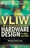 VLIW Microprocessor Hardware Design - On ASIC and FPGA (Hardcover) - Lee Weng Fook Photo