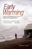 Early Warming - Crisis and Response in the Climate-Changed North (Paperback) - Nancy Lord Photo