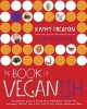 The Book of Veganish - The Ultimate Guide to Easing Into a Plant-Based, Cruelty-Free, Awesomely Delicious Way to Eat, with 70 Easy Recipes Anyone Can Make (Paperback) - Kathy Freston Photo