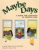 Maybe Days - A Book for Children in Foster Care (Paperback) - Jennifer Wilgocki Photo