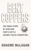 Bent Coppers - The Inside Story of Scotland Yard's Battle Against Police Corruption (Paperback, New ed) - Graeme McLagan Photo