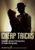 Cheap Tricks - Ingenious Lighting & Shooting Ideas for Studio Photography (Paperback) - Christopher Grey Photo