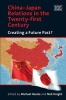 China-Japan Relations in the Twenty-First Century - Creating a Future Past? (Hardcover) - Michael Heazle Photo