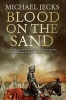 Blood on the Sand (Paperback) - Michael Jecks Photo