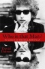 Who is That Man? - In Search of the Real Bob Dylan (Paperback) - David Dalton Photo