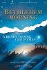 Bethlehem Morning Choral Book (Paperback) - Russell Mauldin Photo