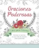 Oraciones Poderosas Libro Para Colorear - Colorea Tu Camino a Una Vida de Oracion Mas Poderosa! (Paperback) - Compiled by Barbour Staff Photo