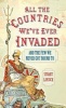 All the Countries We've Ever Invaded - And the Few We Never Got Round To (Paperback) - Stuart Laycock Photo